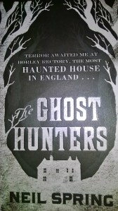 The Ghost Hunters by Neil Spring