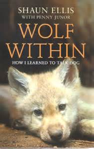 The Wolf Within: How I Learned to Talk Wolf – Shaun Ellis with Penny Junor www.travelunpacked.co.uk